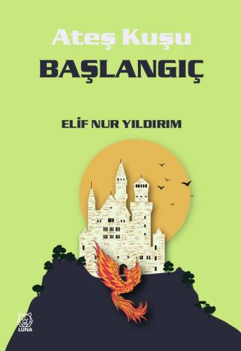 Ateş Kuşu 4: Başlangıç