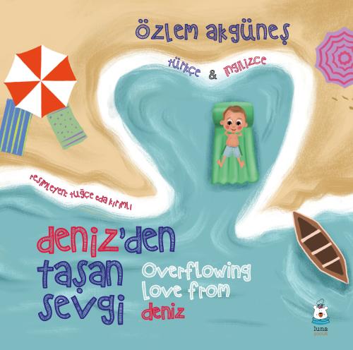 Deniz’den Taşan Sevgi (Overflowing Love From Deniz)