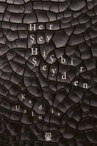 Her Şey Hiçbir Şeyden