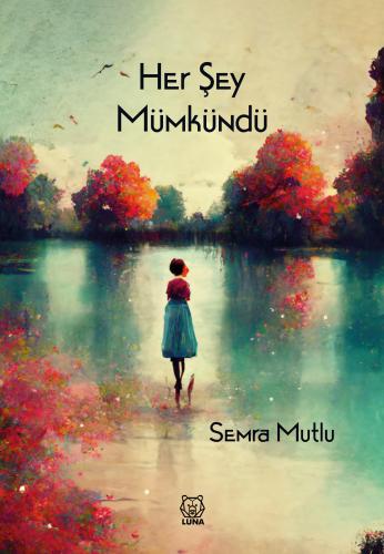 Her Şey Mümkündü