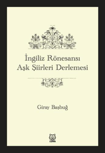 İngiliz Rönesansı Aşk Şiirleri Derlemesi