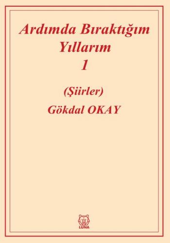 Ardımda Bıraktığım Yıllarım Cilt 1
