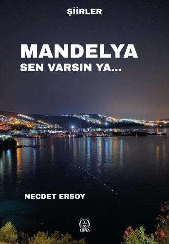 Mandelya Sen Varsın Ya...