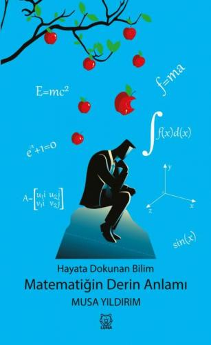 Hayata Dokunan Bilim - Matematiğin Derin Anlamı