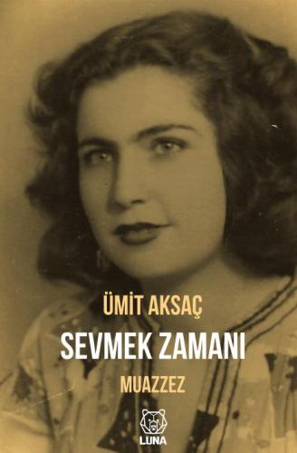 Sevmek Zamanı - Muazzez