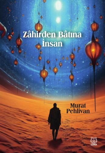 Zâhirden Bâtına İnsan